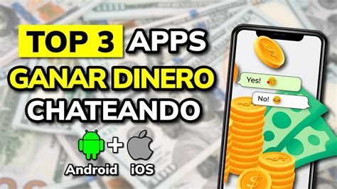 Aplicaciones para ganar dinero chateando con。